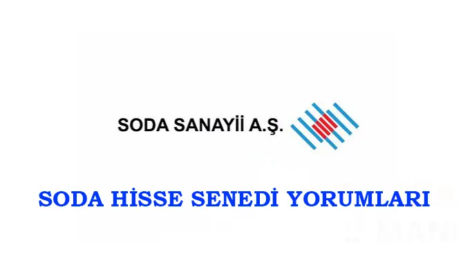 soda hisse senedi yorumları, Soda Sanayii - SODA Hisse Senedi Yorumları Güncel Analizler soda hisse senedi yorumları