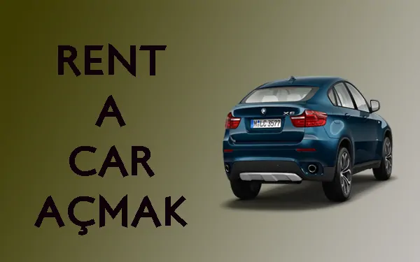 Rent a Car Açmak - Oto Kiralama İşi Kurmanın Maliyeti