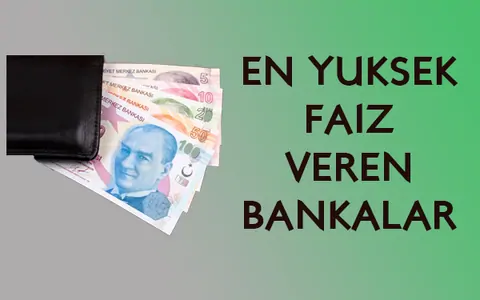 En Yüksek Faiz Veren Bankalar: 2026'da en yüksek faizi hangi bankalar veriyor?