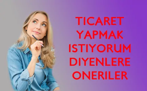 ticaret yapmak istiyorum