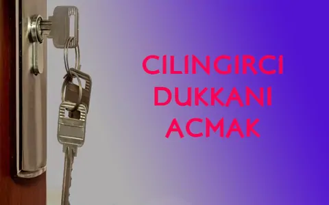 çilingirci dükkanı açmak