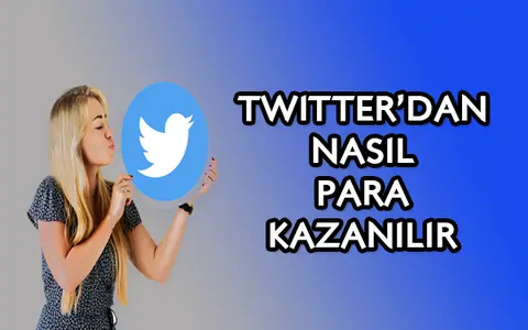 Twitter'dan Para Kazanma Yolları! 2026'da Twitter'dan nasıl para kazanılır?