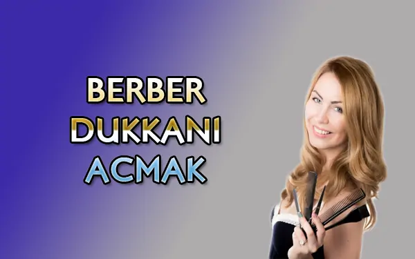 Berber Dükkanı Açmak! 2026 Maliyeti Ne Kadar? Ne Kadar Kazandırır? görseli Berber Dükkanı Açmak! 2026 Maliyeti Ne Kadar? Ne Kadar Kazandırır?