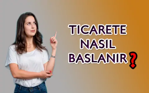 ticarete nasıl başlanır