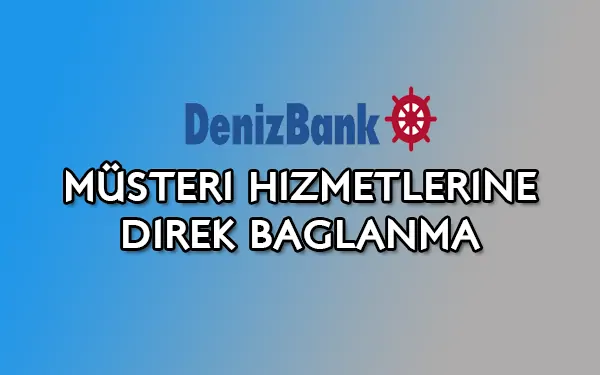 Denizbank Müşteri Hizmetlerine Direk Bağlanma: 2026'da Denizbank müşteri hizmetlerine en hızlı nasıl bağlanılır? görseli Denizbank Müşteri Hizmetlerine Direk Bağlanma: 2026'da Denizbank müşteri hizmetlerine en hızlı nasıl bağlanılır?