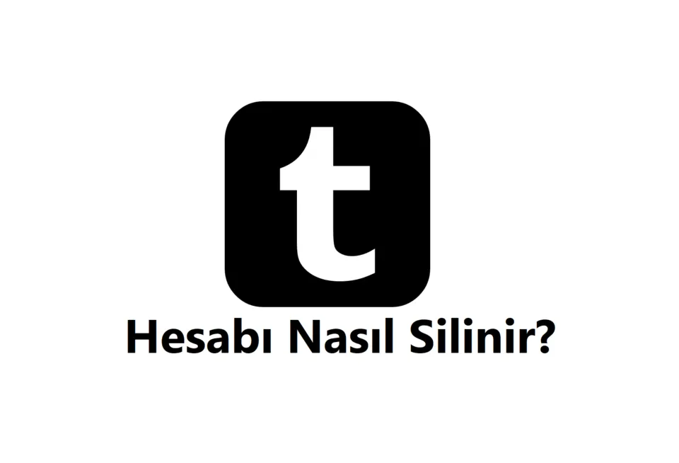 Tumblr Hesap Silme 2026 (Linki ve Hesabı Silme Formu) görseli Tumblr Hesap Silme 2026 (Linki ve Hesabı Silme Formu)