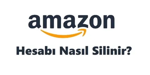 Amazon Hesap Silme 2026 (Linki ve Hesabı Silme Formu)
