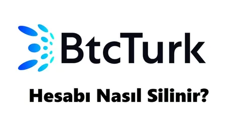 BtcTurk Hesap Silme 2026 (Linki ve Hesabı Silme Formu)