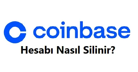 Coinbase Hesap Silme 2026 (Linki ve Hesabı Silme Formu)