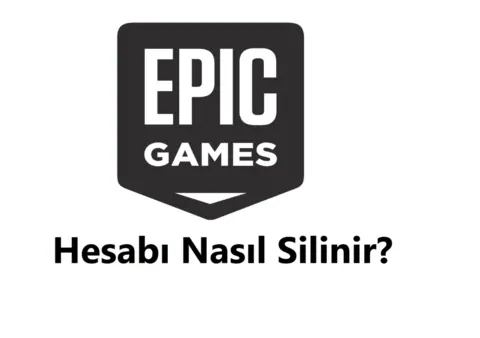 Epic Games Hesap Silme 2026 (Linki ve Hesabı Silme Formu)