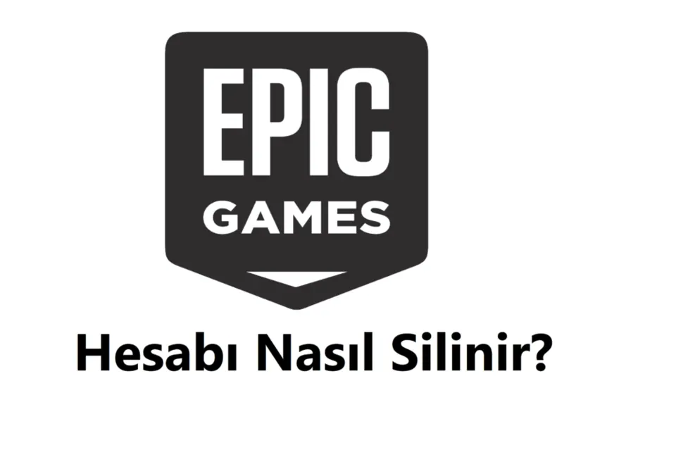Epic Games Hesap Silme 2026 (Linki ve Hesabı Silme Formu) görseli Epic Games Hesap Silme 2026 (Linki ve Hesabı Silme Formu)