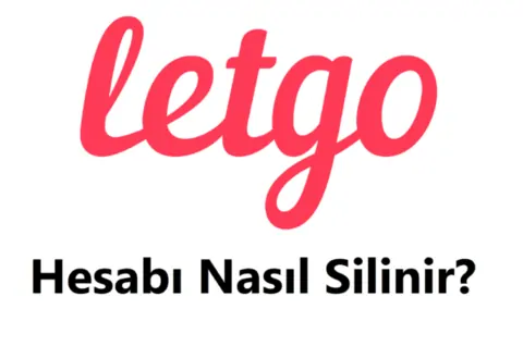 Letgo Hesap Silme 2026 (Linki ve Hesabı Silme Formu)