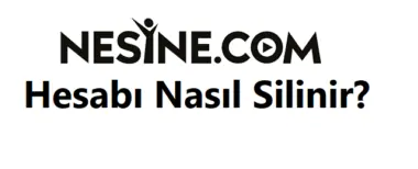 Nesine Hesap Silme 2026 (Linki ve Hesabı Silme Formu)