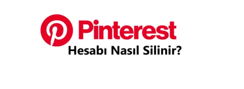 Pinterest Hesap Silme 2026 (Linki ve Hesabı Silme Formu)