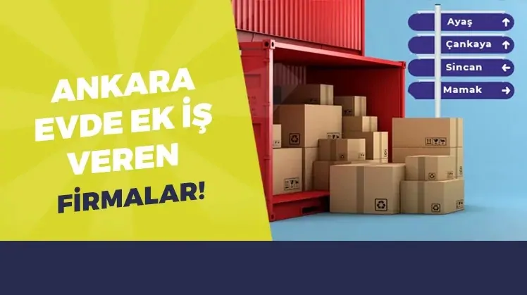 Ankara evde iş imkanı 2026 (Paketleme ve ek işler)