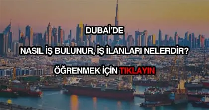 Dubai'de işçi alımı yapan ve arayan firmalar (2026 Türk firmalar)