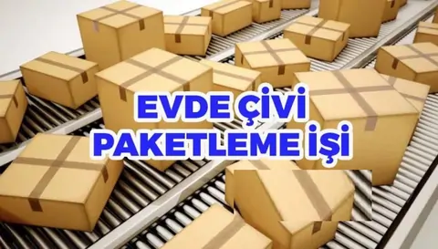 Evde Güvenilir Çivi Paketleme İşi Veren Firmalar 2026