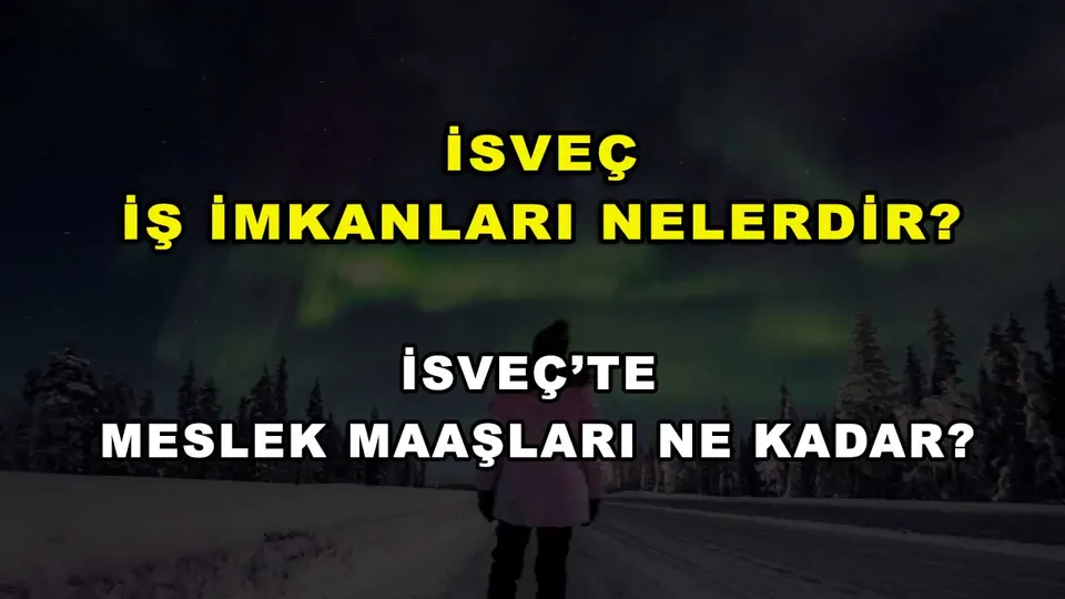 İsveç'te işçi alımı yapan ve arayan firmalar (2026 Türk firmalar)