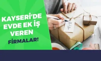 Kayseri evde iş imkanı 2026 (Paketleme ve ek işler)