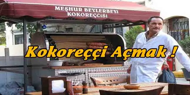 Kokoreç dükkanı açmak! Malzemeleri ve 2026 maliyeti