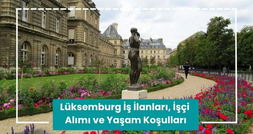 Lüksemburg'da işçi alımı yapan ve arayan firmalar (2026 Türk firmalar)