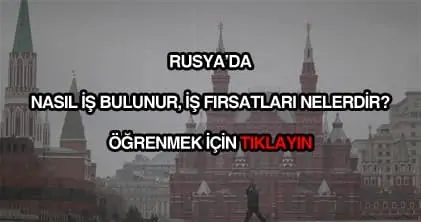 Rusya'da işçi alımı yapan ve arayan firmalar (2026 Türk firmalar)
