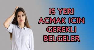iş yeri açmak için gerekli belgeler