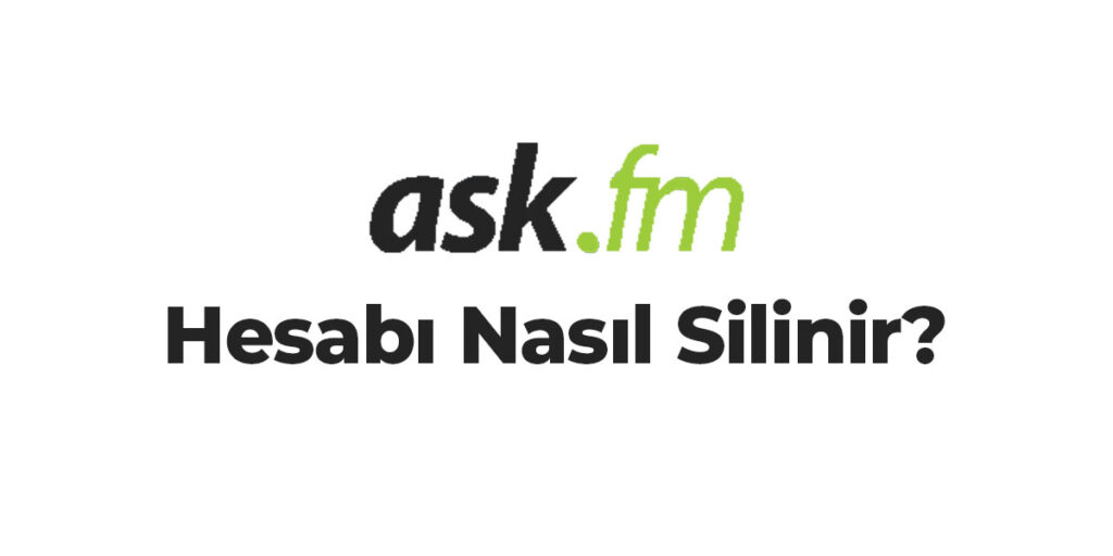 Ask Fm Hesap Silme