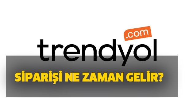 trendyol siparisi