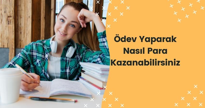 Ödev yaparak para kazanma 2022 (Nasıl ve ne kadar kazandırır