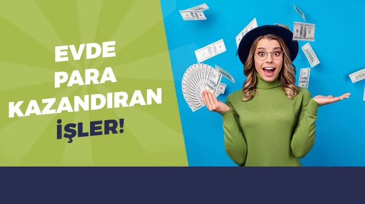 Evde para kazandıran işler 2026 (Günlük ve el yapımı kazandıran işler) 1 evdeparakazandiranisler