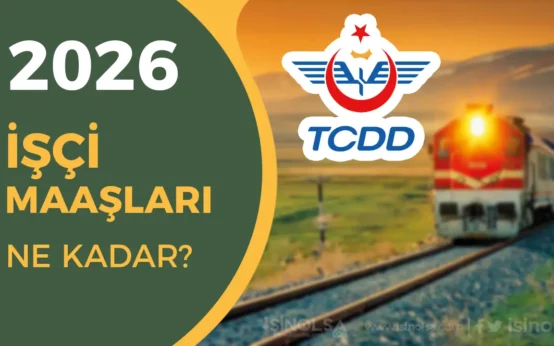 TCDD Isci Maaslari 2026 Ne Kadar Oldu Zamli Maaslar Kadrolar ve Sosyal Haklar