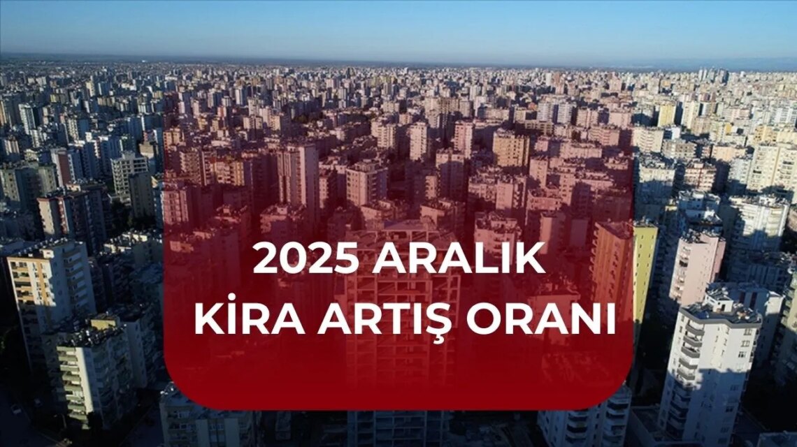2025 aralik kira artis orani ne kadar oldu kira zammi hesaplama tablosu 1752405 20251203100515